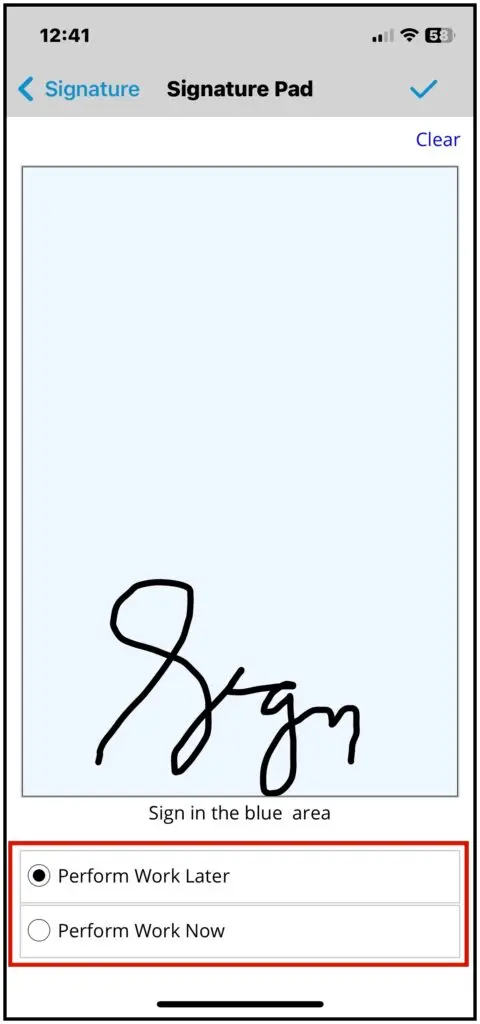 The signature pad with Perform work now and Perform work later